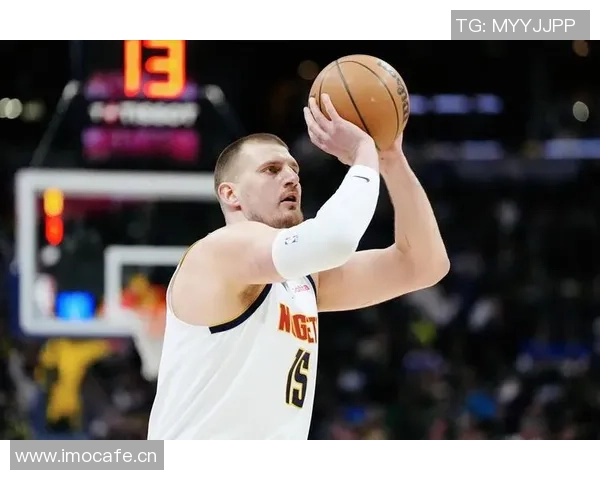 约基奇强势表现进攻篮板数创掘金队史新高引发热议